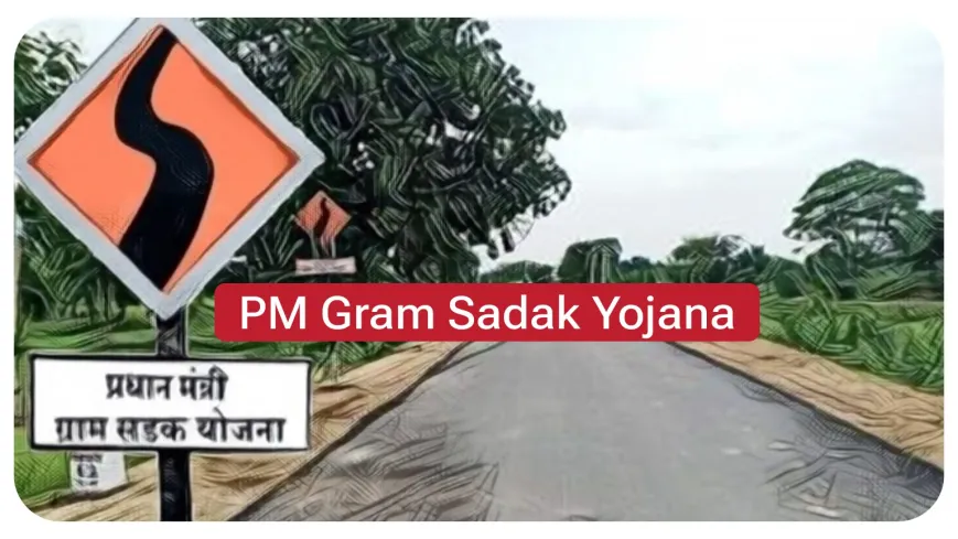 What is Pradhan Mantri Gram Sadak Yojana-IV  