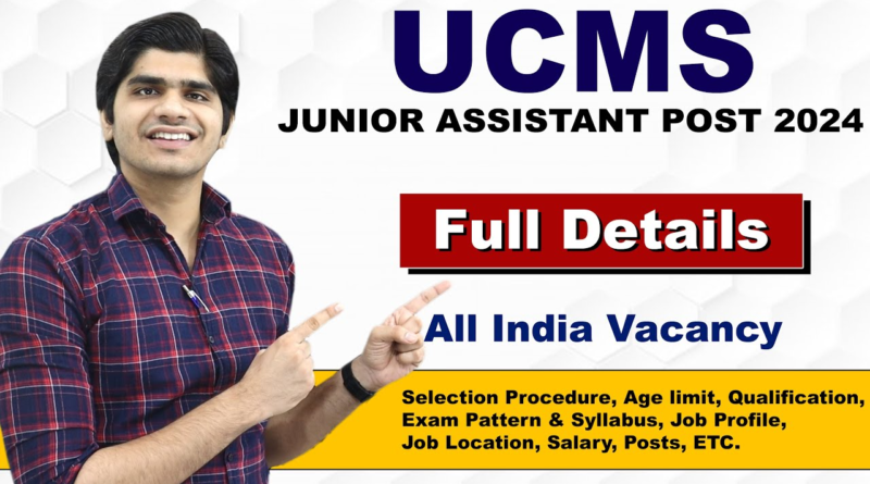 "UCMS Junior Assistant Recruitment 2024 – Apply for Junior Assistant Vacancies at University College of Medical Sciences"