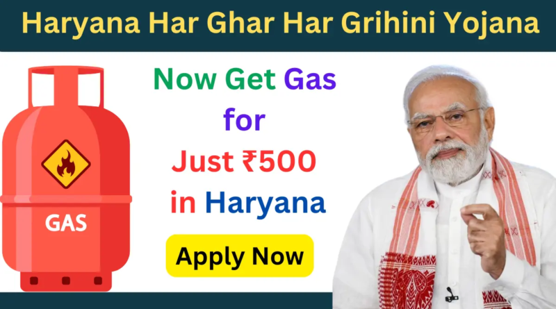 "Empowering Haryana's women through the Har Ghar Har Grihini Yojana – affordable LPG for every home."